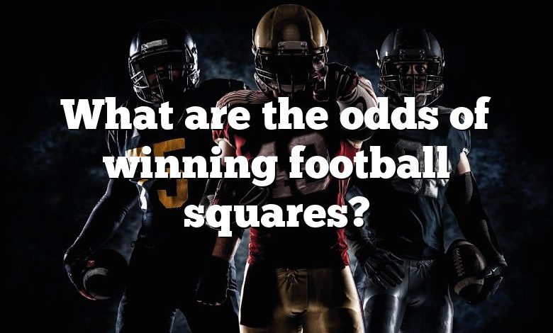 What are the odds of winning football squares?