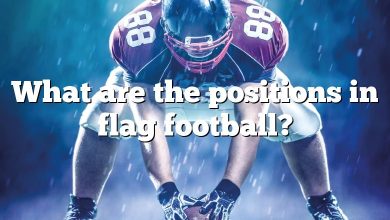 What are the positions in flag football?