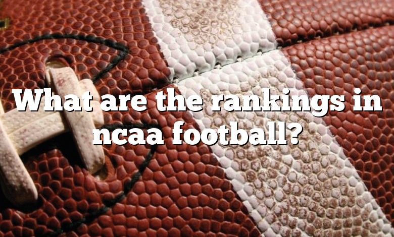 What are the rankings in ncaa football?