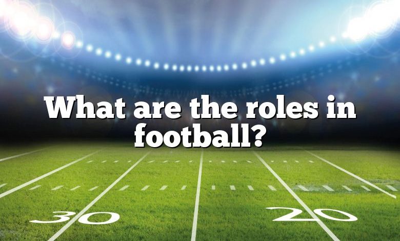 What are the roles in football?