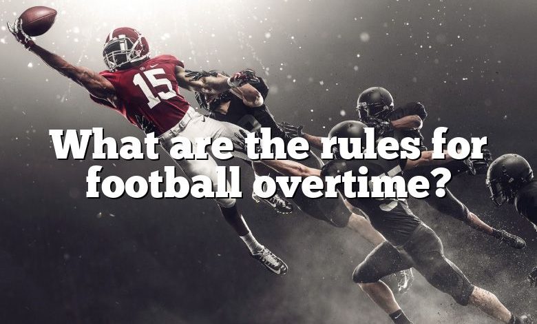 What are the rules for football overtime?