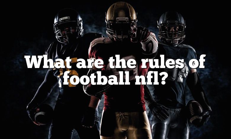 What are the rules of football nfl?