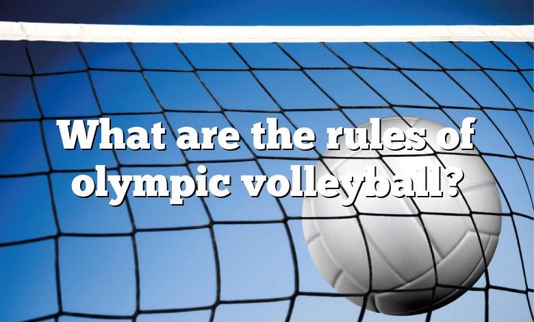 What are the rules of olympic volleyball?