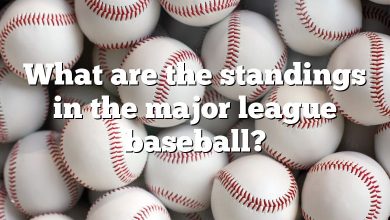 What are the standings in the major league baseball?