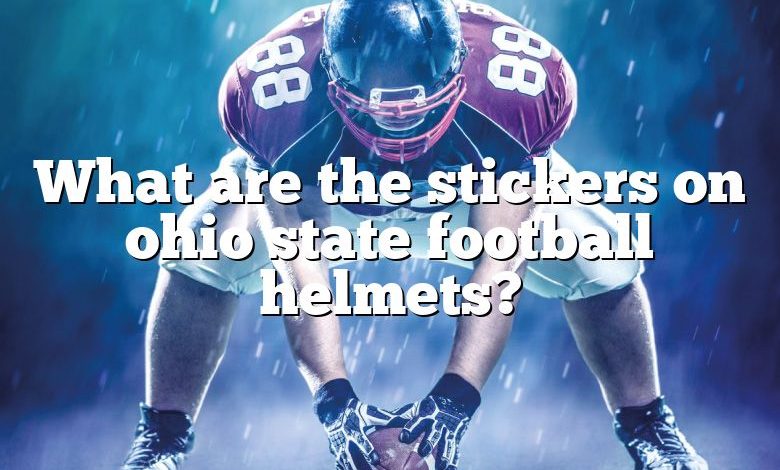 What are the stickers on ohio state football helmets?