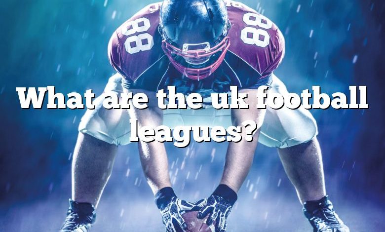 What are the uk football leagues?