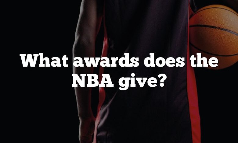 What awards does the NBA give?