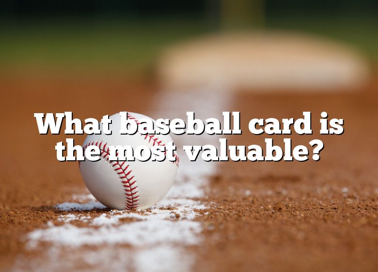 what-baseball-card-is-the-most-valuable-dna-of-sports