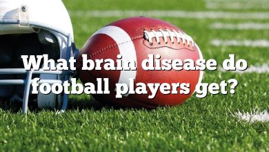 What brain disease do football players get?