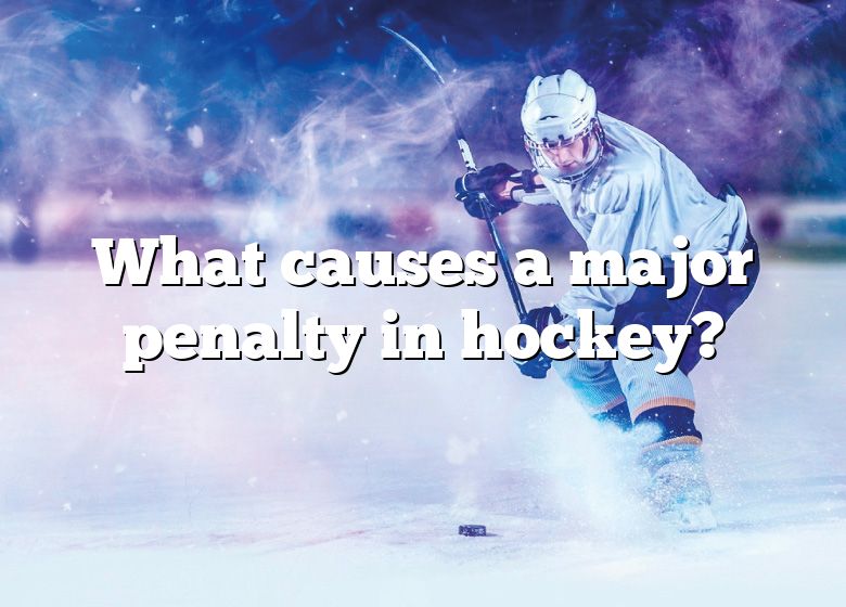 what-causes-a-major-penalty-in-hockey-dna-of-sports