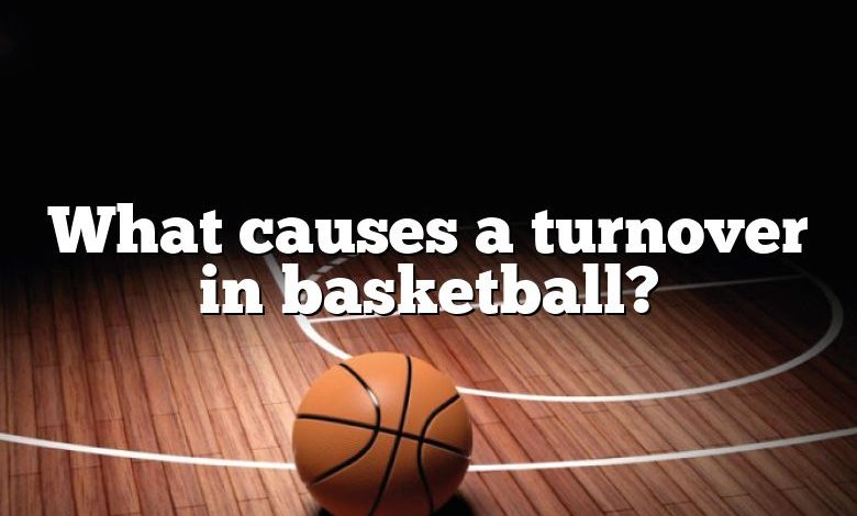  What Causes A Turnover In Basketball DNA Of SPORTS