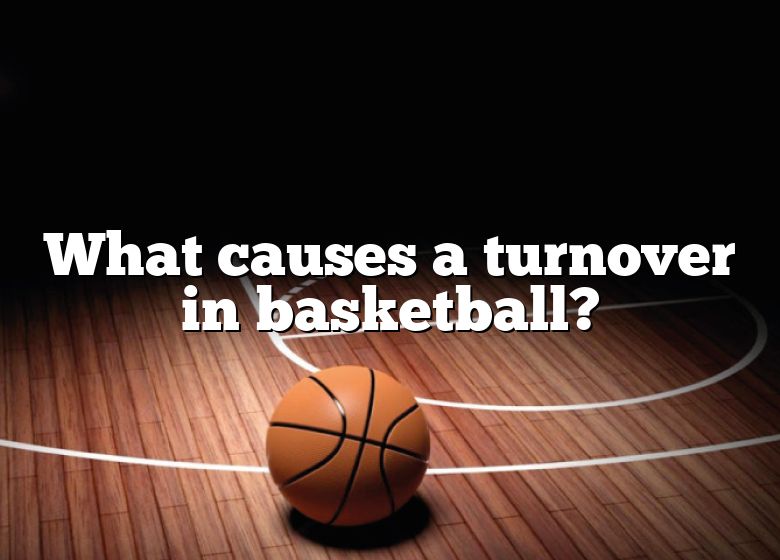 what-causes-a-turnover-in-basketball-dna-of-sports