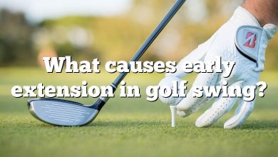 What causes early extension in golf swing?