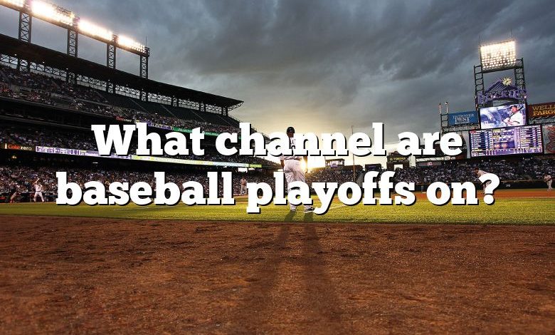 What channel are baseball playoffs on?