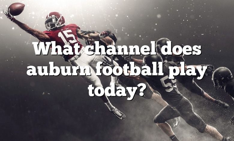 What channel does auburn football play today?