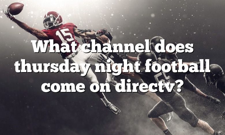 What channel does thursday night football come on directv?