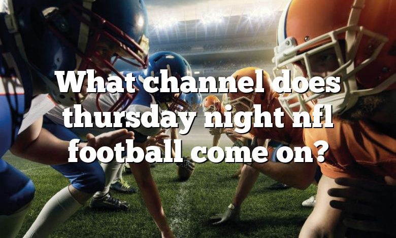 What channel does thursday night nfl football come on?