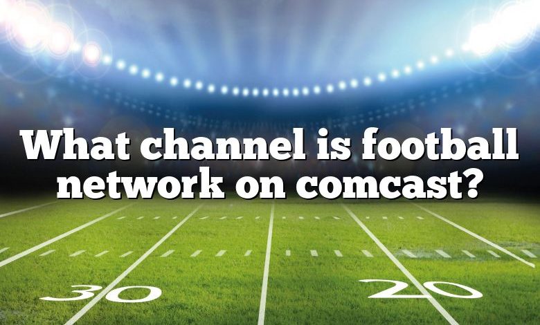 What channel is football network on comcast?