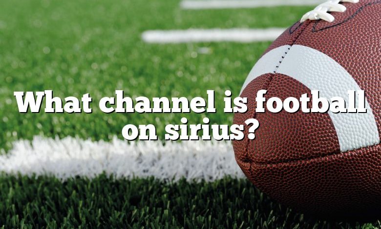 What channel is football on sirius?