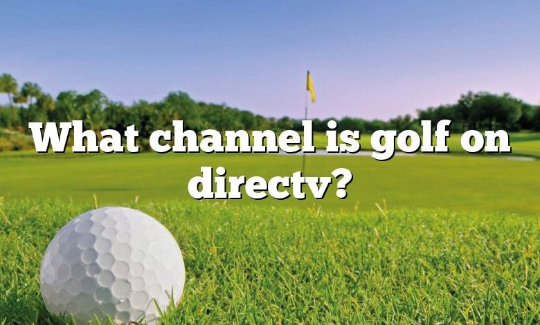 What channel is golf on directv?