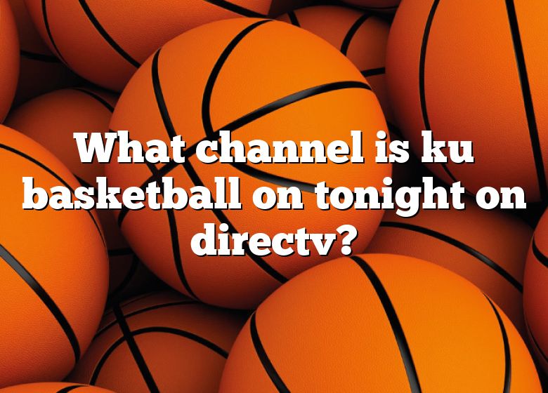 What Channel Is Ku Game On Tomorrow