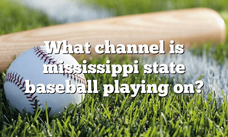 What channel is mississippi state baseball playing on?