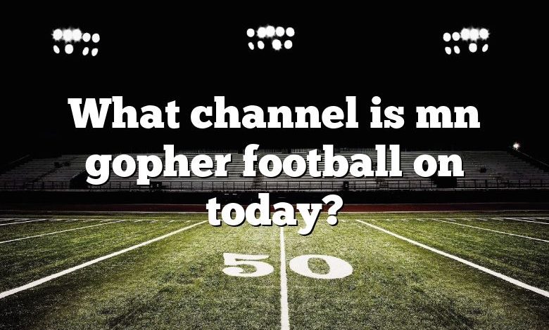 What channel is mn gopher football on today?