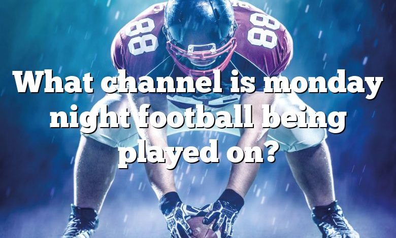 What channel is monday night football being played on?