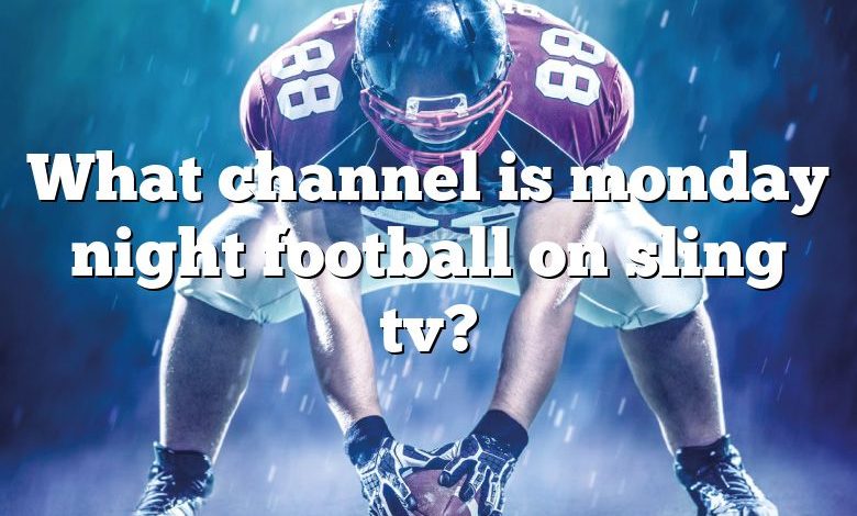 What channel is monday night football on sling tv?