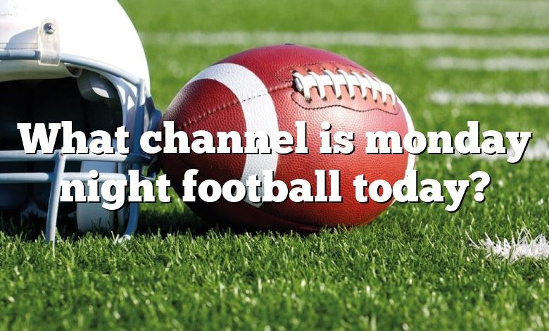 What channel is monday night football today?