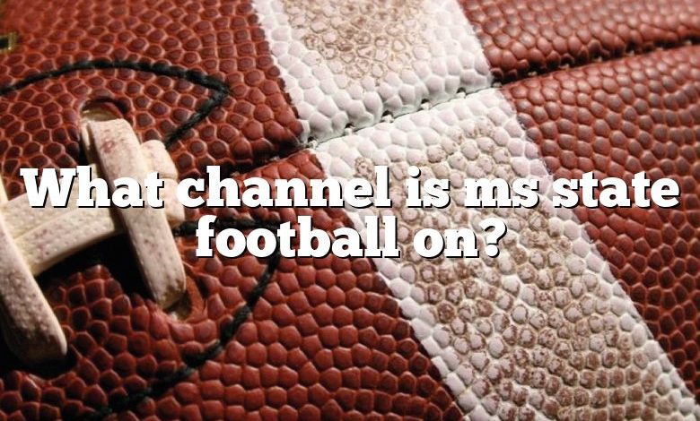 What channel is ms state football on?