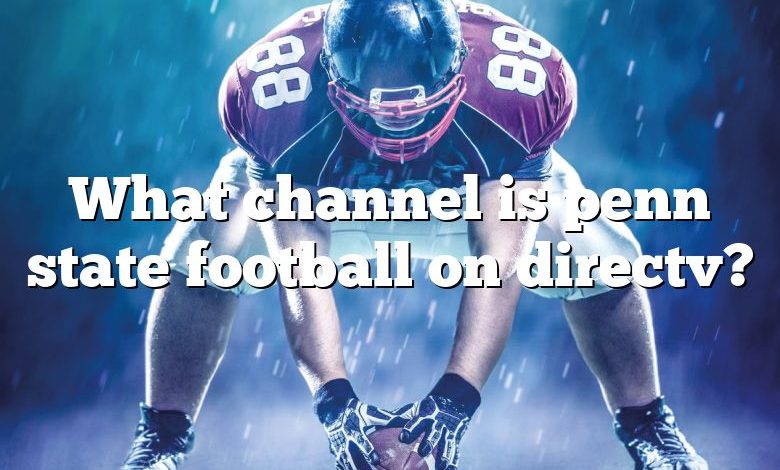 What channel is penn state football on directv?