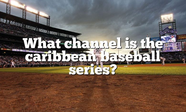 What channel is the caribbean baseball series?