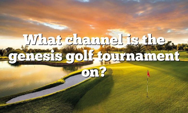 What channel is the genesis golf tournament on?