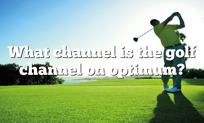 What channel is the golf channel on optimum?