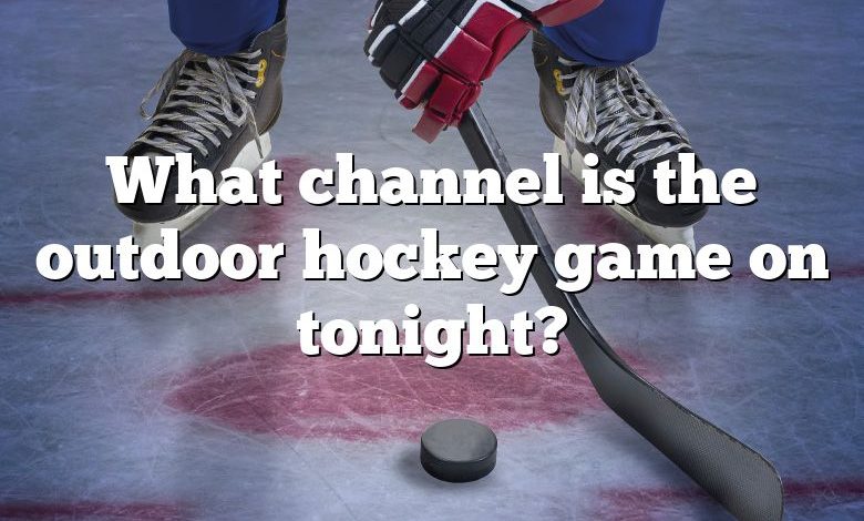 What channel is the outdoor hockey game on tonight?