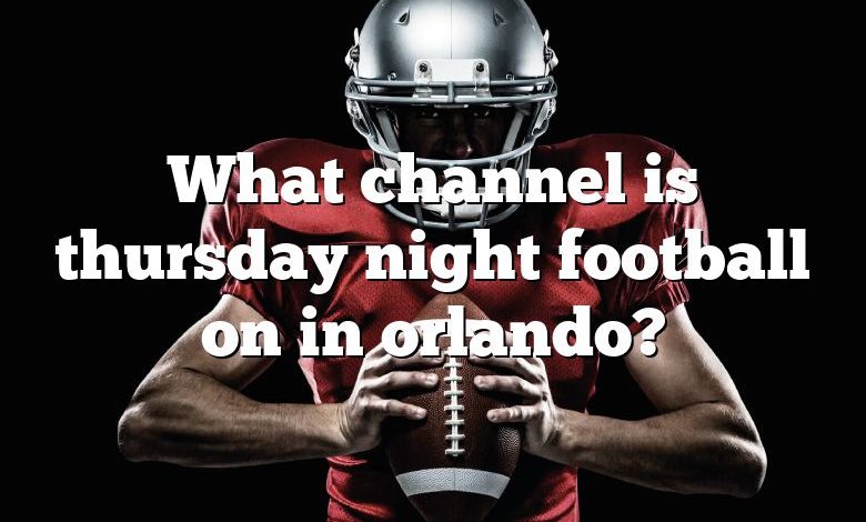 What channel is thursday night football on in orlando?