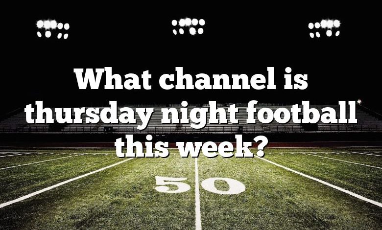 What channel is thursday night football this week?