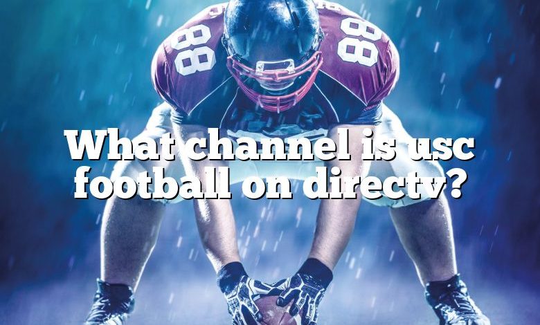 What channel is usc football on directv?