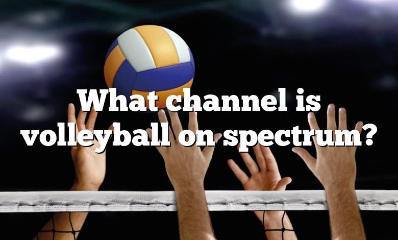 What channel is volleyball on spectrum?