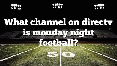 What channel on directv is monday night football?