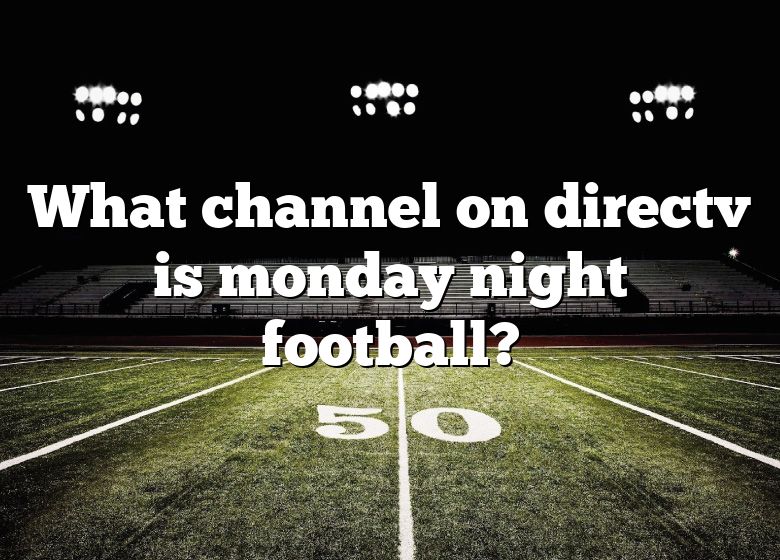 what-channel-on-directv-is-monday-night-football-dna-of-sports