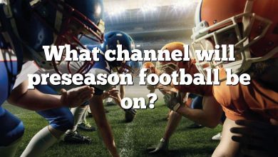 What channel will preseason football be on?