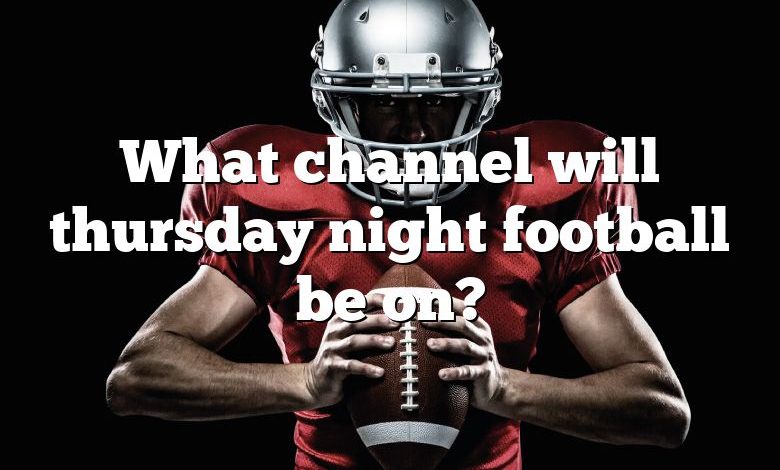 What channel will thursday night football be on?