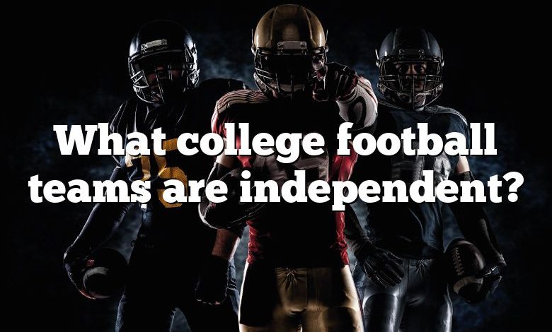 What college football teams are independent?