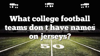 What college football teams don t have names on jerseys?