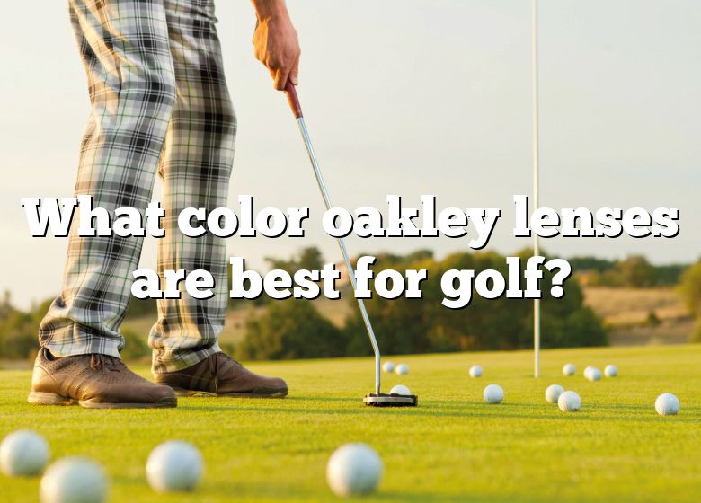 What Color Oakley Lenses Are Best For Golf? | DNA Of SPORTS