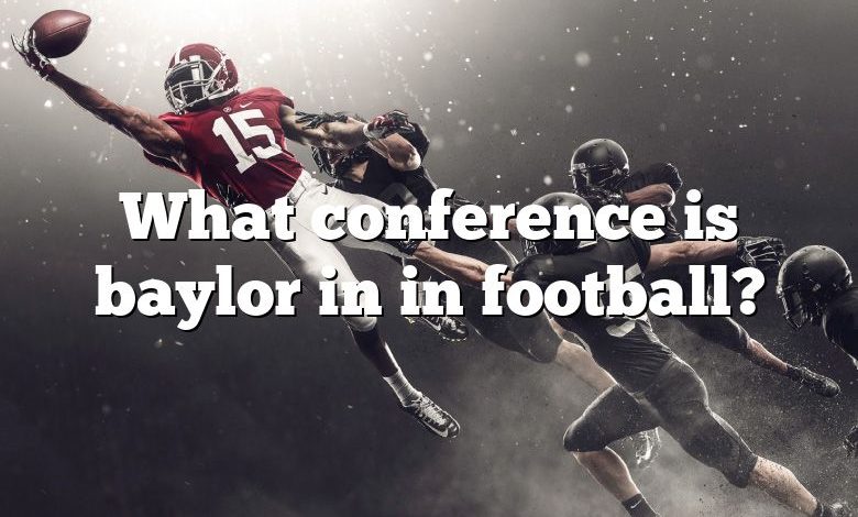 What conference is baylor in in football?