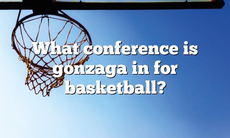 What conference is gonzaga in for basketball?