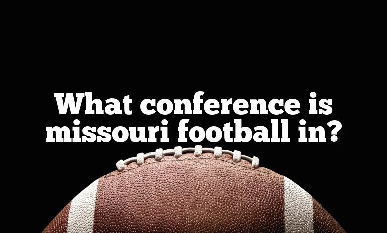 What conference is missouri football in?